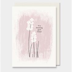 To a Blooming Good Friend - Card 