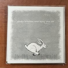 Always Remember Some Bunny Loves You Card 